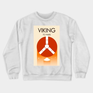 Viking To Mars Crewneck Sweatshirt